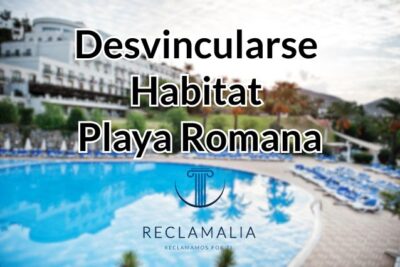 Desvincularse de la Multipropiedad en Habitat Playa Romana